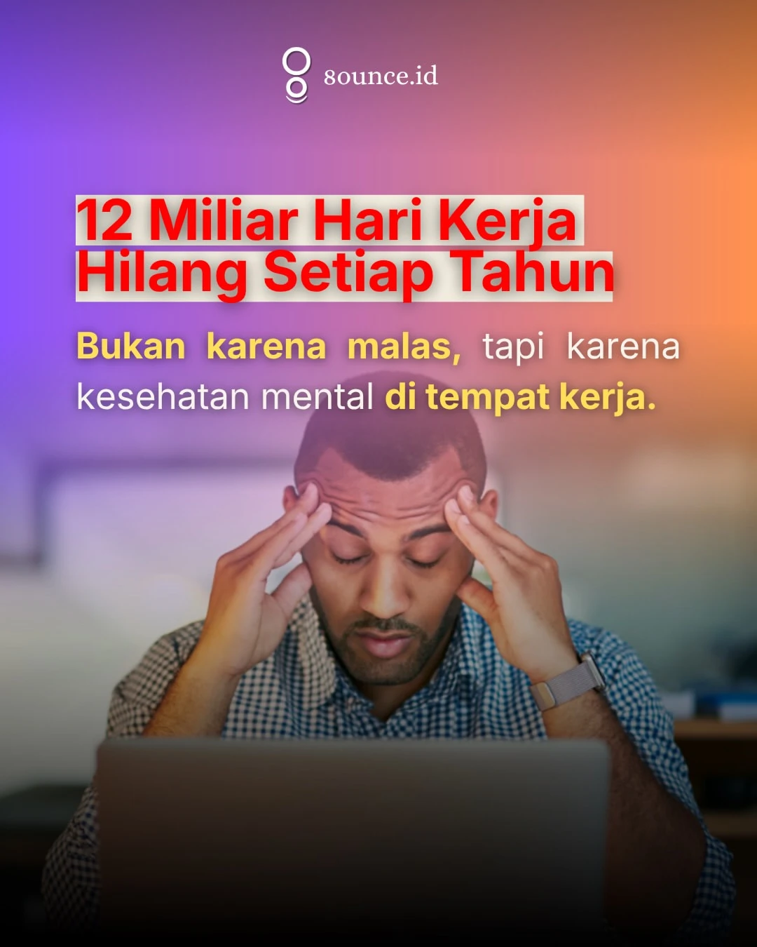 Workplace yang sehat bukan hanya bebas dari risiko fisik, tapi juga mampu menjaga kesehatan mental setiap orang di dalamnya.
